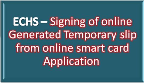 echs online smart card application temporary slip|echs beneficiary mob update.